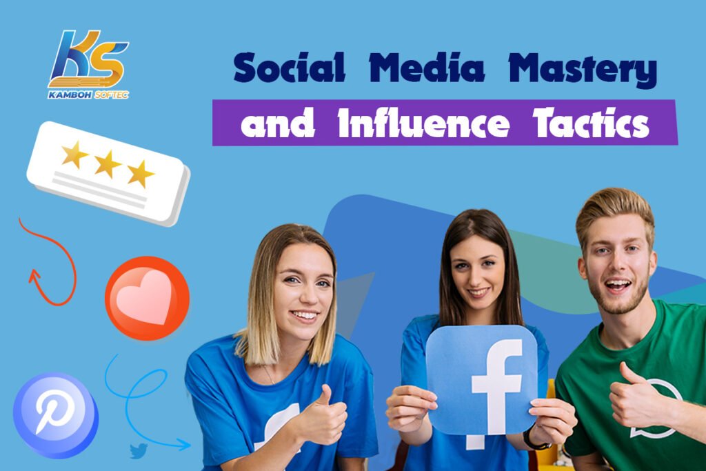 Social Media Mastery and Influence Tactics