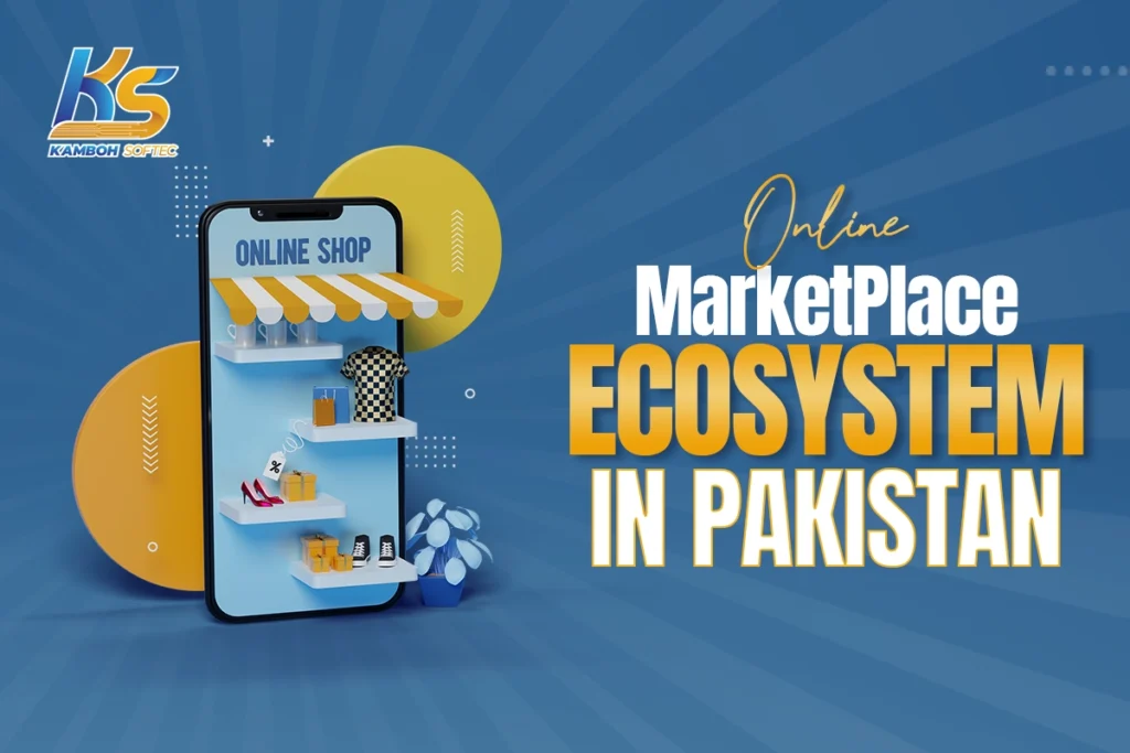 Online Marketplace Ecosystem in Pakistan