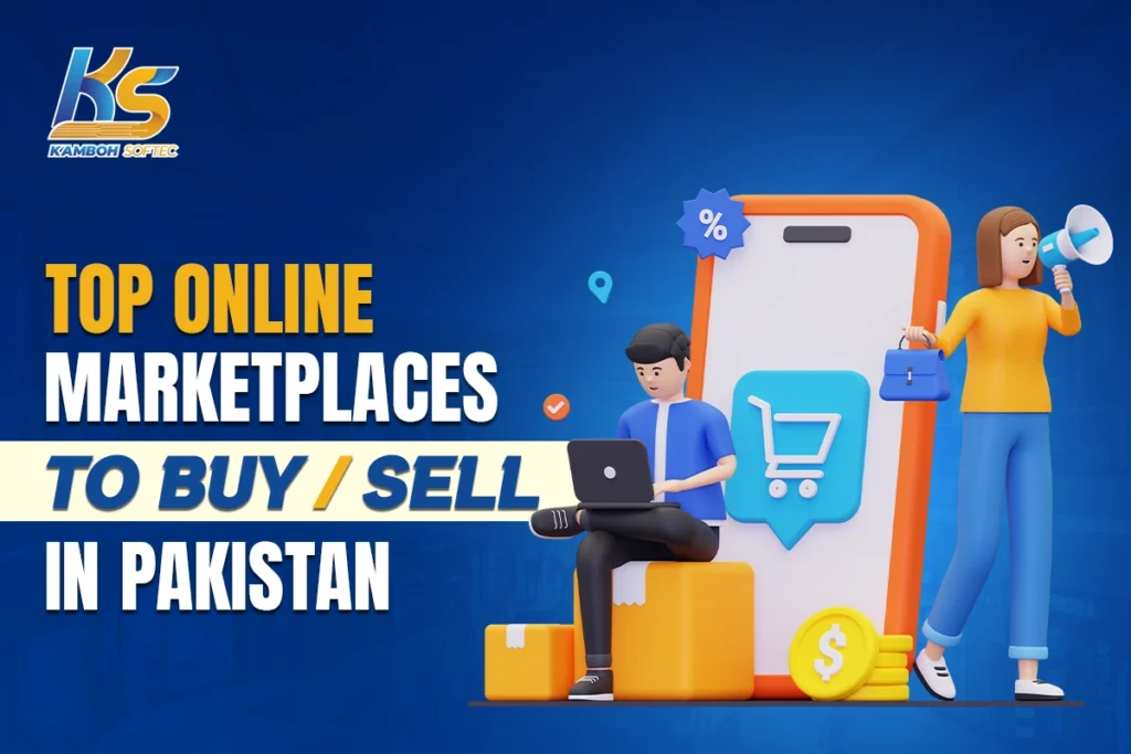 Top Online Marketplaces to Buy/Sell in Pakistan